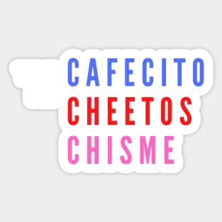 You, Me, Cafecito, Cheetos, Chisme Sticker